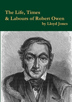 Paperback The Life, Times & Labours of Robert Owen Book