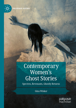 Paperback Contemporary Women's Ghost Stories: Spectres, Revenants, Ghostly Returns Book