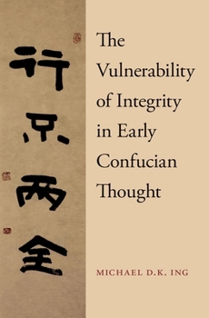 Hardcover Vulnerability of Integrity in Early Confucian Thought Book