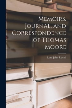 Paperback Memoirs, Journal, and Correspondence of Thomas Moore Book
