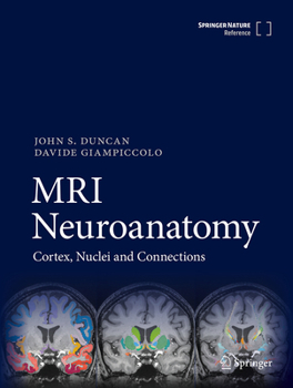 Hardcover MRI Neuroanatomy: Cortex, Nuclei and Connections Book