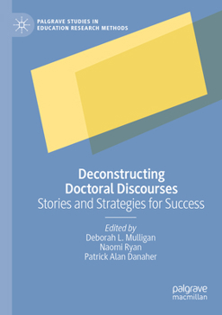 Paperback Deconstructing Doctoral Discourses: Stories and Strategies for Success Book