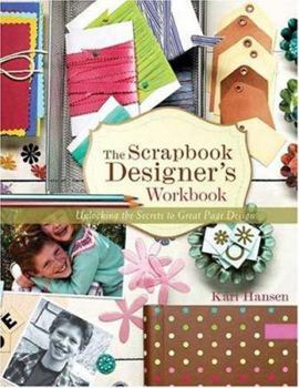 Spiral-bound The Scrapbook Designer's Workbook: Unlocking the Secrets to Great Page Design Book