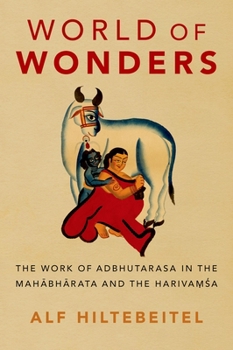 Hardcover World of Wonders: The Work of Adbhutarasa in the Mahabharata and the Harivamsa Book