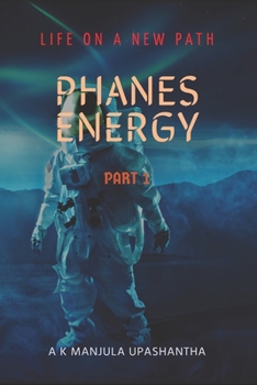 Paperback Phanes Energy: Life on a New Path Book