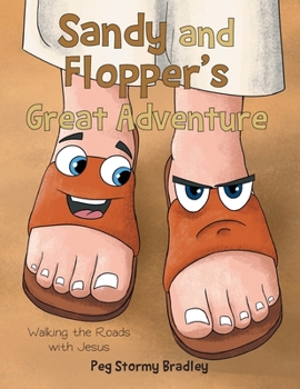 Paperback Sandy and Flopper's Great Adventure: Walking the Roads with Jesus Book