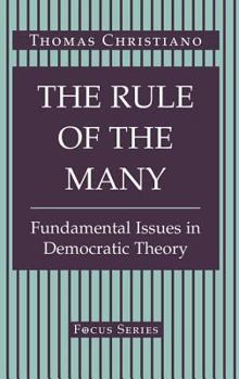 Paperback The Rule Of The Many: Fundamental Issues In Democratic Theory Book