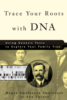 Paperback Trace Your Roots with DNA: Using Genetic Tests to Explore Your Family Tree Book