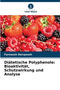 Paperback Diätetische Polyphenole: Bioaktivität, Schutzwirkung und Analyse [German] Book
