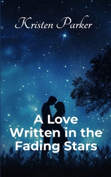Paperback A Love Written in the Fading Stars Book