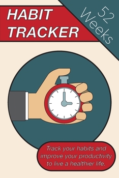 Paperback Habit Tracker: Track Your Habits And Improve Your Productivity To Live A Healthier Lifestyle Book