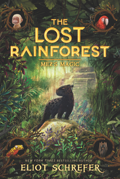 Mez's Magic - Book #1 of the Lost Rainforest