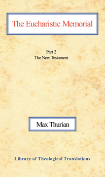 Hardcover The Eucharistic Memorial, PT 2: Part II: The New Testament Book
