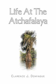 Paperback Life at the Atchafalaya Book
