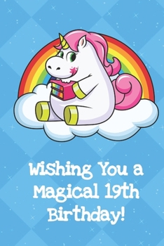 Paperback Wishing You A Magical 19th Birthday: Creative Funny and Original Humor Unicorn Birthday Card with Blue Diamond Background and White Text Book