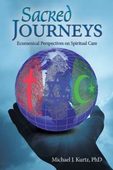 Paperback Sacred Journeys: Ecumenical Perspectives on Spiritual Care Book