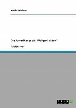 Paperback Die Amerikaner als 'Weltpolizisten' [German] Book