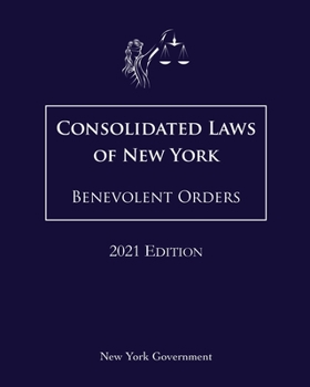 Paperback Consolidated Laws of New York Benevolent Orders 2021 Edition Book
