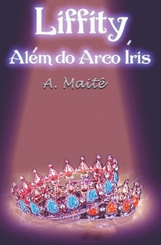 Paperback Liffity: Além do arco-íris [Portuguese] Book