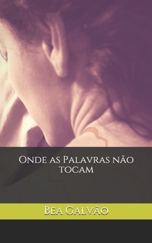 Paperback Onde as Palavras não Tocam [Portuguese] Book