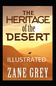 Paperback The Heritage of the Desert illustrated Book