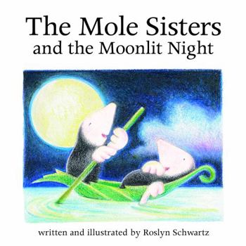 Hardcover The Mole Sisters and Moonlit Night Book