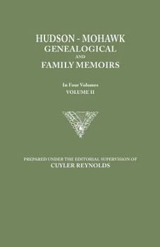 Paperback Hudson-Mohawk Genealogical and Family Memoirs. in Four Volumes. Volume II Book