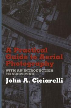 Paperback A Practical Guide to Aerial Photography with an Introduction to Surveying Book