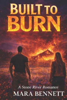 Paperback Built to Burn: A Stone River Romance Book