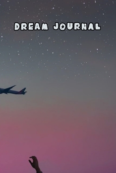 Dream Journal: Dream Workbook. Guide to dreams, note your dreams daily.