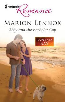 Abby and the Bachelor Cop - Book #1 of the Banksia Bay