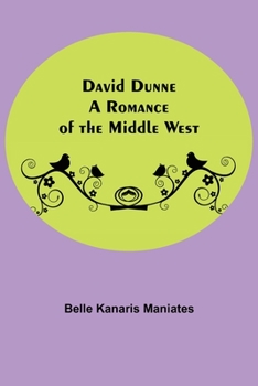 Paperback David Dunne A Romance Of The Middle West Book