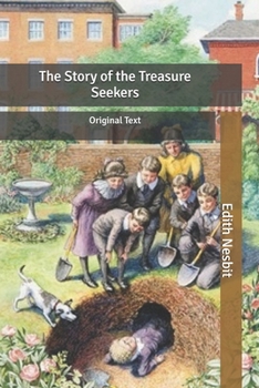 The Story of the Treasure Seekers: Original Text