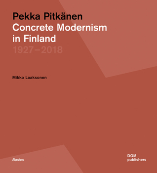 Paperback Pekka Pitkänen 1927-2018: Concrete Modernism in Finland Book
