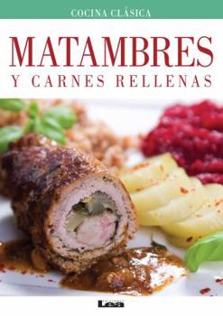Paperback Matambres Y Carnes Rellenas [Spanish] Book