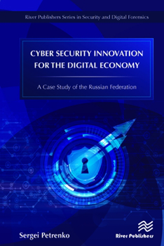 Hardcover Cyber Security Innovation for the Digital Economy: A Case Study of the Russian Federation Book