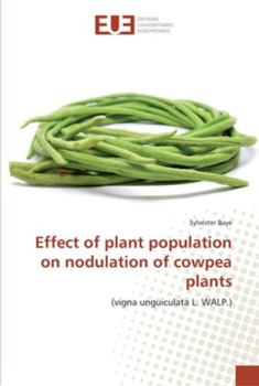 Paperback Effect of plant population on nodulation of cowpea plants Book