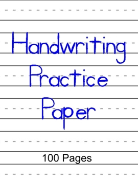 Handwriting Practice Paper: 100 Page 8.5 x 11" Notebook with Dotted Lined Sheets for K-3 Students and Children