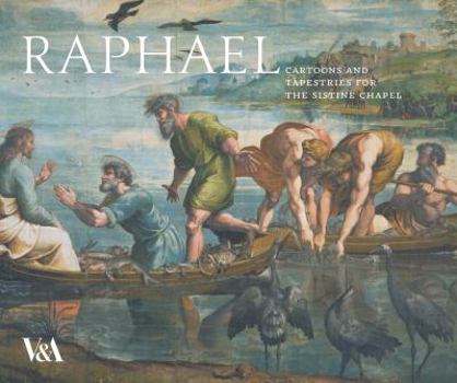 Hardcover Raphael: Cartoons and Tapestries for the Sistine Chapel Book