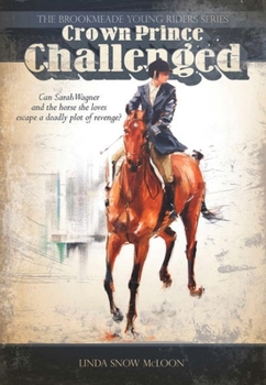 Paperback Crown Prince Challenged: Book Two in the Brookmeade Young Riders Series Book