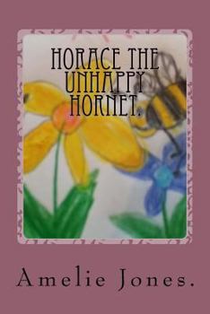 Paperback Horace The Unhappy Hornet. Book