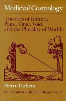 Paperback Medieval Cosmology: Theories of Infinity, Place, Time, Void, and the Plurality of Worlds Book