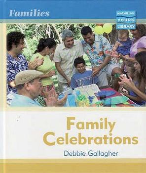 Hardcover Family Celebrations (Families - Macmillan Young Library) Book