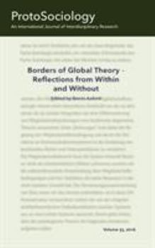 Paperback Borders of Global Theory - Reflections from Within and Without: ProtoSociology Vol. 33 [German] Book