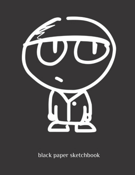 Paperback Black Paper Sketchbook: A 8.5" x 11" Blackout Sketchbook For Use With Gel & Metallic Pens - Reverse Color Sketchbook With Black Pages Book