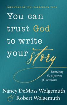 Hardcover You Can Trust God to Write Your Story: Embracing the Mysteries of Providence Book