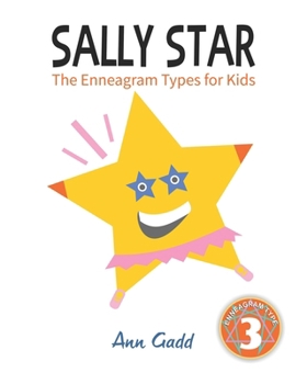 Paperback Sally Star: The Enneagram Type 3 for Kids (The Enneagram for Kids) Book