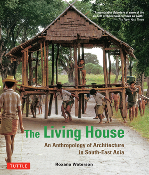 Paperback Living House: An Anthropology of Architecture in South-East Asia Book