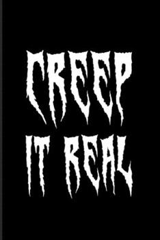 Creep It Real: Best Horror Quote And Saying 2020 Planner | Weekly & Monthly Pocket Calendar | 6x9 Softcover Organizer | For Creepy Creations & Trick Or Treat Lover Fans