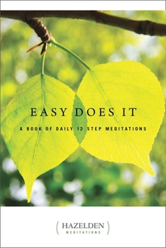 Paperback Easy Does It: A Book of Daily 12 Step Meditations Book